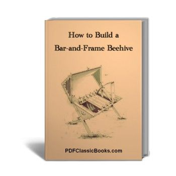 How to Build a Bar-and-Frame Beehive (2nd Edition)