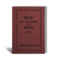 How to Succeed with Bees (13th Edition)