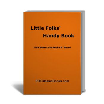 Little Folks' Handy Book: Simple Homemade Toy Projects