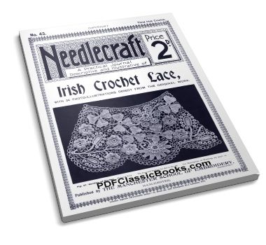 The Needlecraft Practical Journal of Irish Crochet Lace, 3rd Series